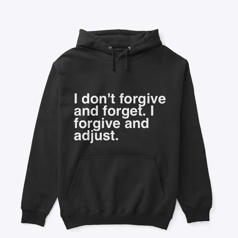 I Forgive And Adjust 